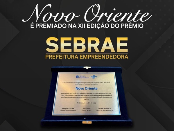 Novo Oriente foi premiado na cerimônia da XII Edição do Prêmio Sebrae Prefeitura Empreendedora