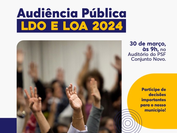 Audiência Pública discute elaboração da LOA e LDO 2024