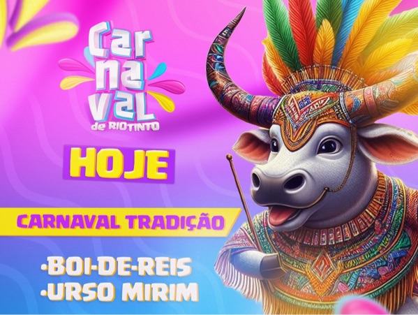 Carnaval Tradição de Rio Tinto inicia nesta segunda-feira com apresentações de Boi-de-Reis e Ursos Mirins